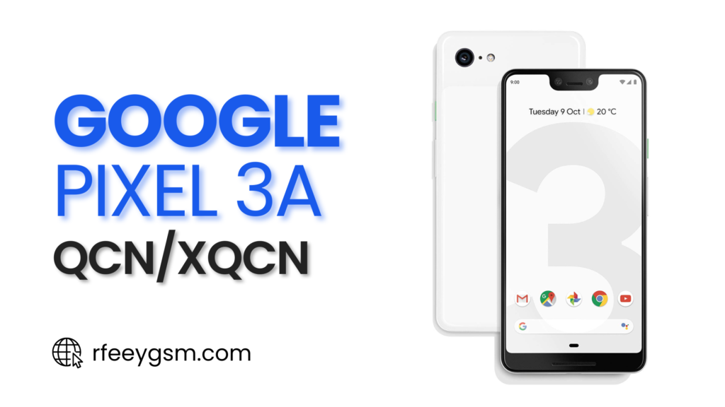 Google Pixel 3 Free QCN & XQCN Files