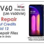 LG V60 ThinQ 5G IMEI Repair Without Credits | 0 IMEI Fixed | Android 12 Free Files | Verizon