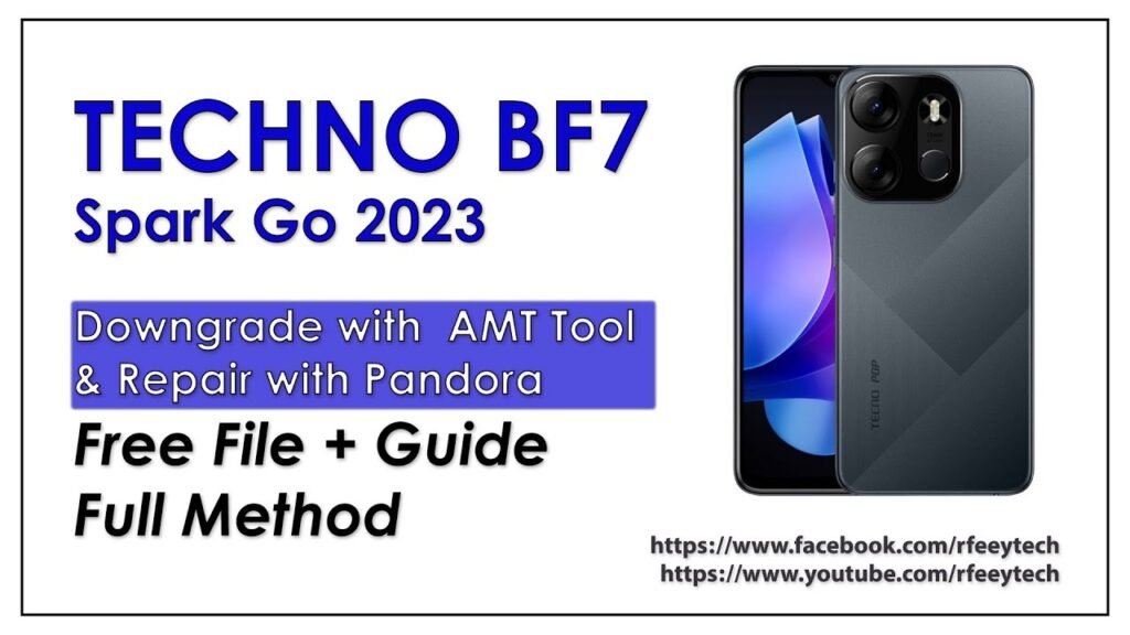 Techno Spark Go BF7 Safely Downgrade with AMT Tool | Repair Security with Pandora | March 2024 Sec