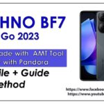 Techno Spark Go BF7 Safely Downgrade with AMT Tool | Repair Security with Pandora | March 2024 Sec