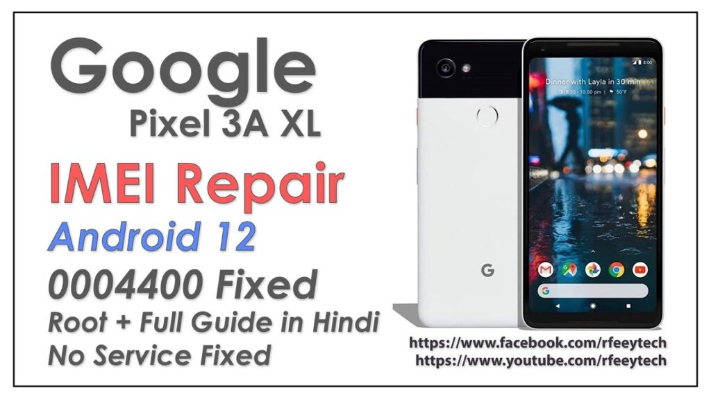 Google Pixel 3A XL IMEI Repair in Android 12 | Latest Security Patch | No Service Fixed | Full Guide