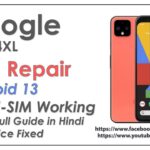 Google Pixel 4XL IMEI Repair in Android 13 | Latest Security Patch | No Service Fixed | Full Guide