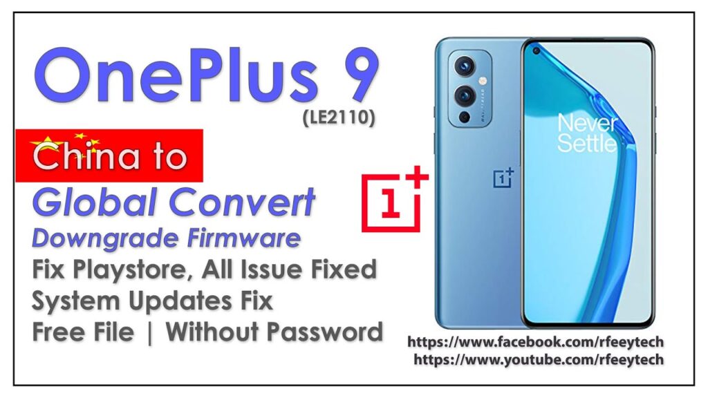 OnePlus 9 LE2110 Chinies to Global Convert | Playstore Fix Firmware | Unbrick Firmware | 2023