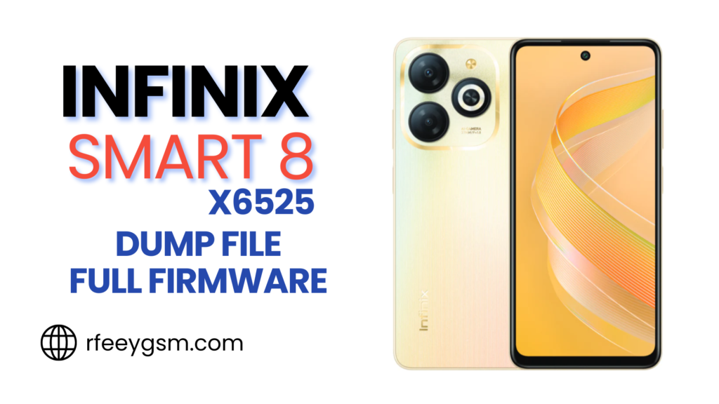 Infinix Smart 8 X6525 Dump Firmware