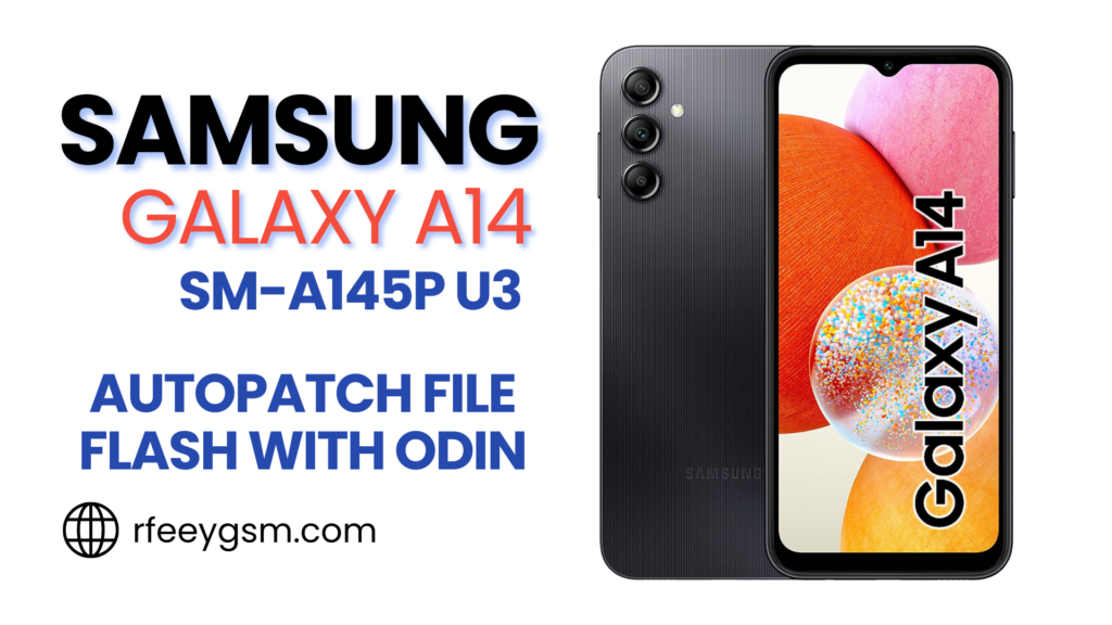 Samsung A14 SM-A145P U3 AutoPatch